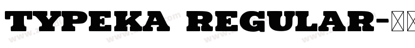Typeka Regular字体转换